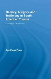 Memory, Allegory, and Testimony in South American Theater