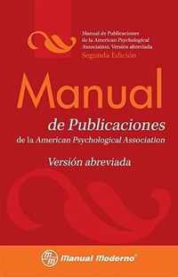 Manual de Publicaciones de la American Psychological Association / Concise Rules of APA Style