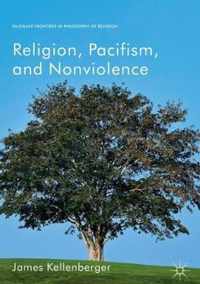 Religion, Pacifism, and Nonviolence