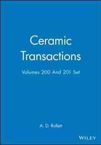 Ceramic Transactions Volumes 200 And 201 Set