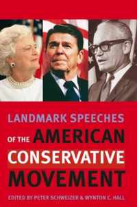 Landmark Speeches of the American Conservative Movement