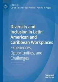 Diversity and Inclusion in Latin American and Caribbean Workplaces