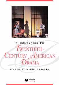 A Companion to Twentieth-Century American Drama