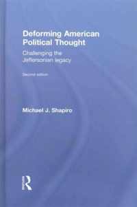 Deforming American Political Thought