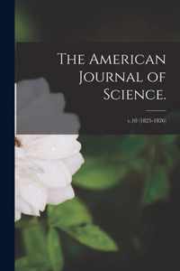 The American Journal of Science.; v.10 (1825-1826)