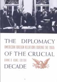 The Diplomacy of the Crucial Decade