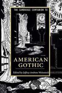 The Cambridge Companion to American Gothic