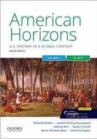 American Horizons: Us History in a Global Context, Volume One