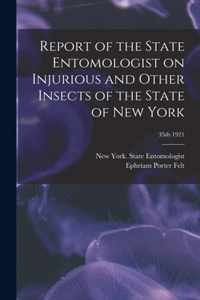 Report of the State Entomologist on Injurious and Other Insects of the State of New York; 35th 1921