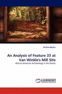 An Analysis of Feature 33 at Van Winkle's Mill Site