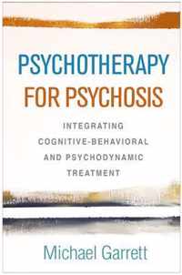 Psychotherapy for Psychosis