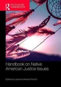 Routledge Handbook on Native American Justice Issues