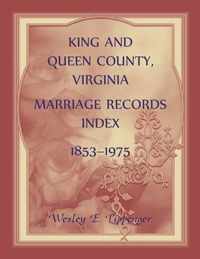 King and Queen County, Virginia Marriage Records Index, 1853-1975