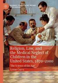 Religion Law and the Medical Neglect of Children in the United States 1870 20