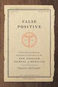 False Positive: A Year of Error, Omission, and Political Correctness in the New England Journal of Medicine