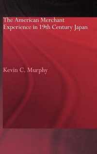 The American Merchant Experience in Nineteenth Century Japan