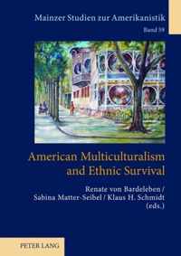 American Multiculturalism and Ethnic Survival