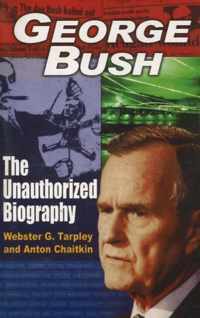 George Bush: The Unauthorized Biography