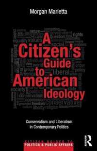 A Citizen's Guide to American Ideology