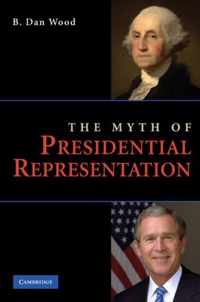 The Myth of Presidential Representation