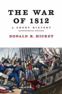 The War of 1812, A Short History
