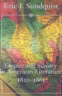 Empire And Slavery in American Literature, 1820-1865