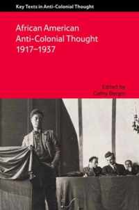 African American Anti-Colonial Thought 1917-1937