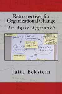 Retrospectives for Organizational Change