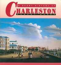 A Short History of Charleston