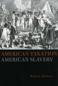 American Taxation, American Slavery