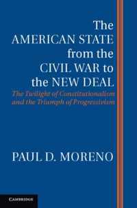 The American State from the Civil War to the New Deal