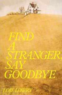 Find a Stranger, Say Goodbye