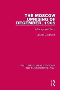 The Moscow Uprising of December, 1905