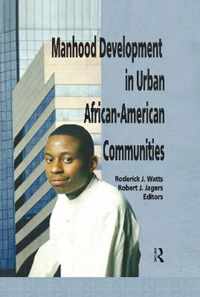 Manhood Development in Urban African-American Communities