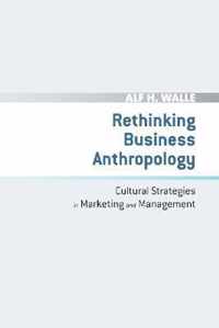 Rethinking Business Anthropology