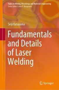 Fundamentals and Details of Laser Welding