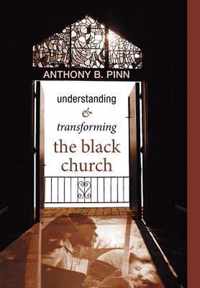 Understanding and Transforming the Black Church