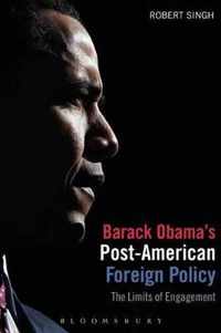 Barack Obamas Post-American Foreign Poli