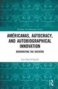 Americanas, Autocracy, and Autobiographical Innovation