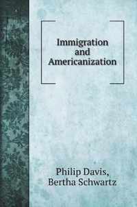 Immigration and Americanization