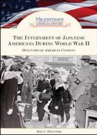 The Internment of Japanese Americans During World War II