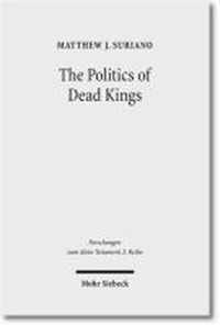 The Politics of Dead Kings