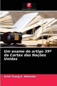 Um exame do artigo 39 Degrees da Cartax das Nacoes Unidas