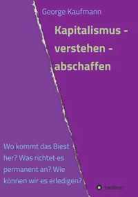 Kapitalismus - verstehen - abschaffen