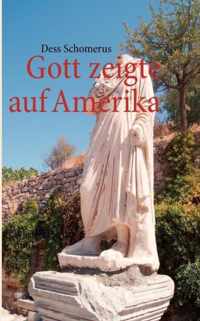 Gott zeigte auf Amerika