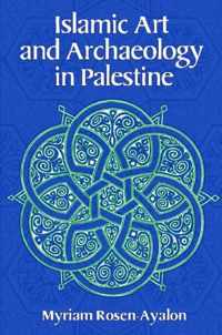 Islamic Art and Archaeology in Palestine