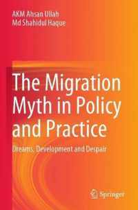 The Migration Myth in Policy and Practice