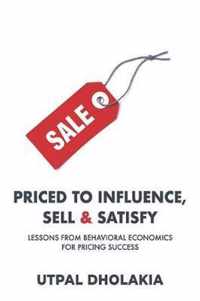 Priced to Influence, Sell & Satisfy