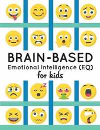 Brain-Based Emotional Intelligence (EQ) for Kids!