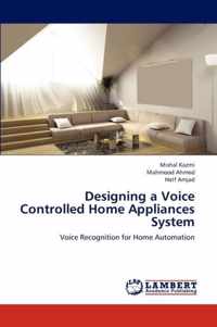 Designing a Voice Controlled Home Appliances System